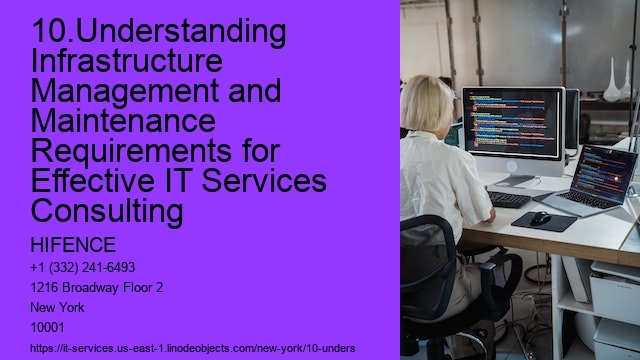10.Understanding Infrastructure Management and Maintenance Requirements for Effective IT Services Consulting  