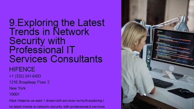 9.Exploring the Latest Trends in Network Security with Professional IT Services Consultants 