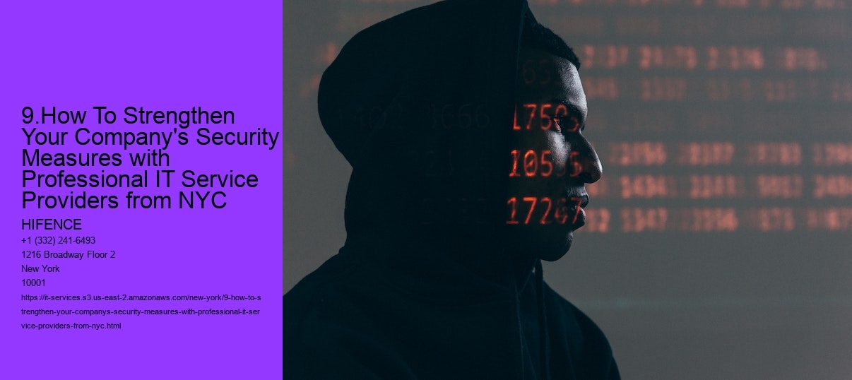 9.How To Strengthen Your Company's Security Measures with Professional IT Service Providers from NYC 