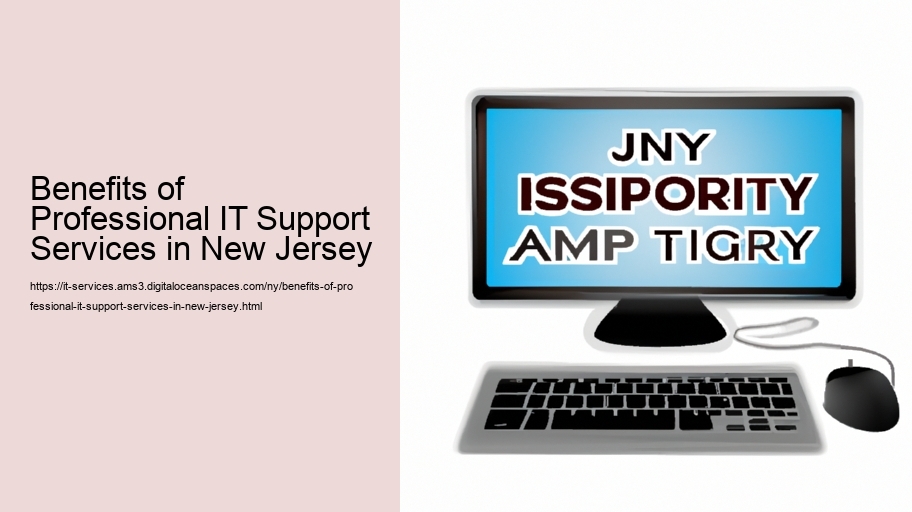 Benefits of Professional IT Support Services in New Jersey 