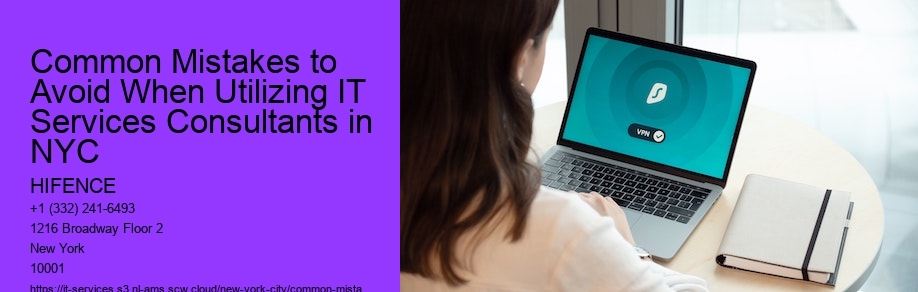 Common Mistakes to Avoid When Utilizing IT Services Consultants in NYC 