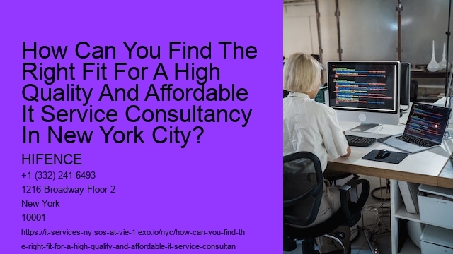 How Can You Find The Right Fit For A High Quality And Affordable It Service Consultancy In New York City? 