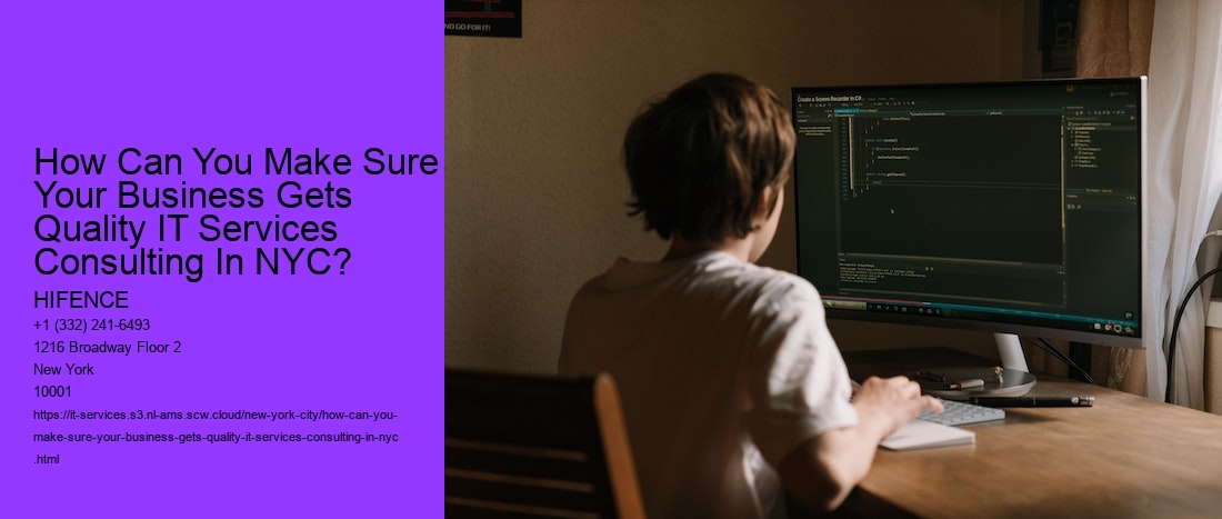 How Can You Make Sure Your Business Gets Quality IT Services Consulting In NYC? 