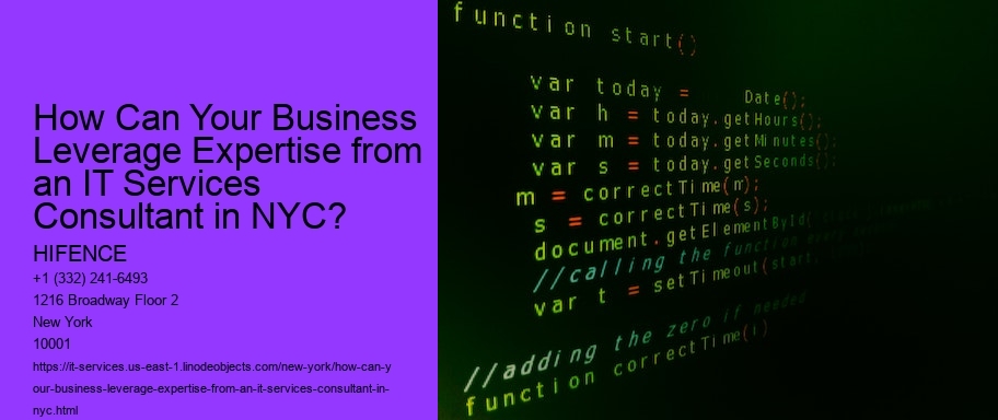 How Can Your Business Leverage Expertise from an IT Services Consultant in NYC?  