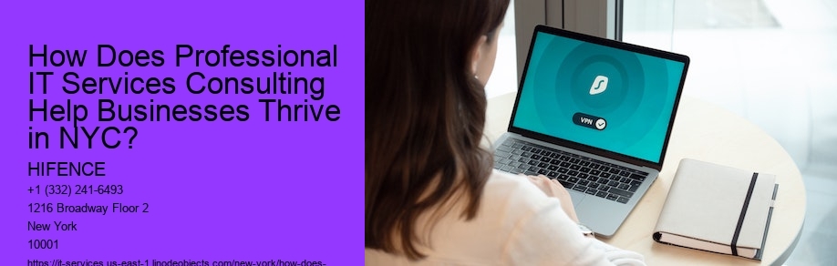 How Does Professional IT Services Consulting Help Businesses Thrive in NYC? 