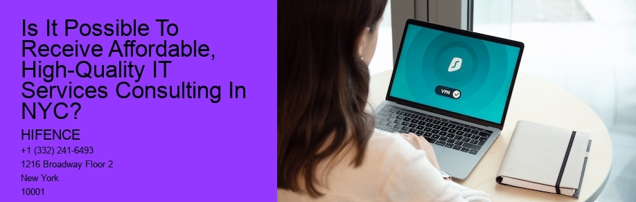 Is It Possible To Receive Affordable, High-Quality IT Services Consulting In NYC?  