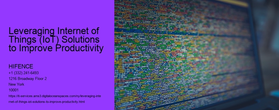 Leveraging Internet of Things (IoT) Solutions to Improve Productivity  