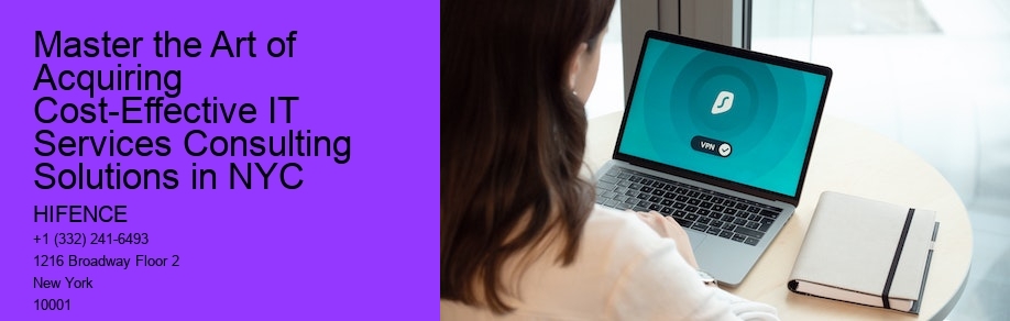 Master the Art of Acquiring Cost-Effective IT Services Consulting Solutions in NYC 