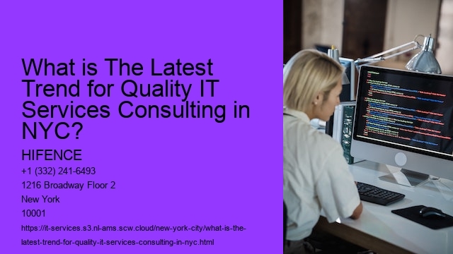 What is The Latest Trend for Quality IT Services Consulting in NYC? 