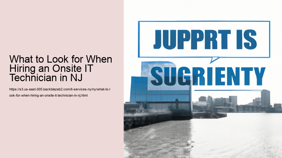 What to Look for When Hiring an Onsite IT Technician in NJ 