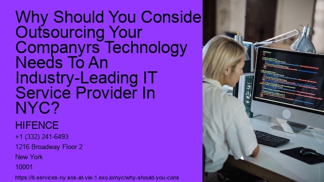 Why Should You Consider Outsourcing Your Companyrs Technology Needs To An Industry-Leading IT Service Provider In NYC? 